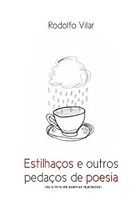 Livro Estilhaços e outros pedaços de poesia : Ou o livro de poemas rejeitados