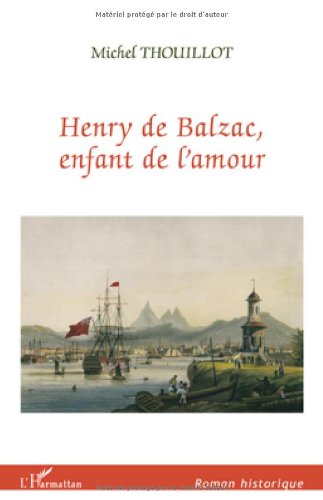 Henry de Balzac, enfant de l'amour