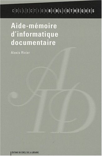 Aide-mémoire d'informatique documentaire