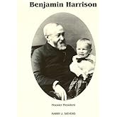 Benjamin Harrison: Hoosier President