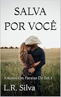 Livro SALVA POR VOCÊ: Amores em Paraíso do Sol - 1
