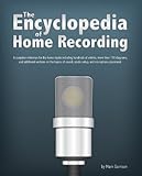 The Encyclopedia of Home Recording by Mark Garrison