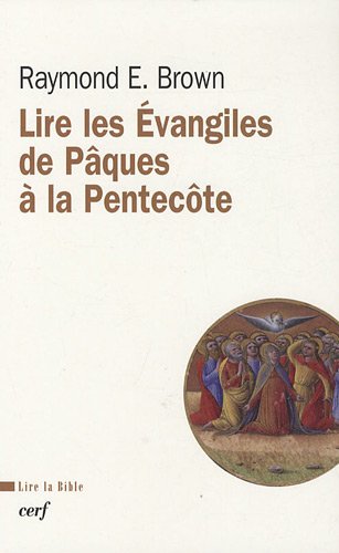 Lire les Évangiles de Pâques à la Pentecôte