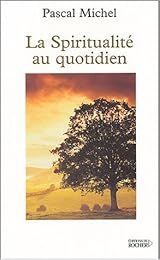 La  spiritualité au quotidien