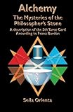 Alchemy ? The Mysteries of the  Philosopher's Stone: Revelation of the 5th Tarot Card According to Franz Bardon