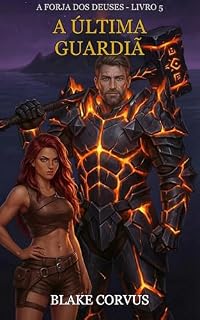 Livro A Última Guardiã (A Forja dos Deuses Livro 5)