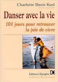 Danser avec la vie : 101 jours pour retrouver la joie de vivre par Charlotte Davis Kasl