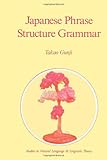 Japanese Phrase Structure Grammar : A Unification-based Approach, Gunji, T., 9048182395