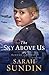 The Sky Above Us (Sunrise at Normandy Book #2) by Sarah Sundin