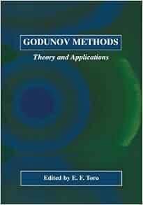 Godunov Methods Theory And Applications E F Toro
