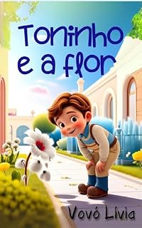 Livro TONINHO E A FLOR