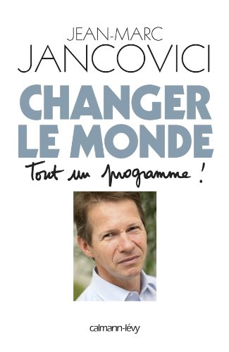 Changer le monde : Tout un programme ! Changer le monde : Tout un programme !