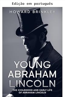 Livro O jovem Abraham Lincoln (Biografias curtas Livro 13)