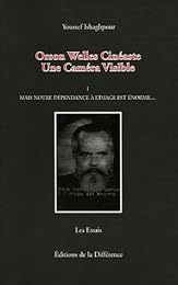 Orson Welles cinéaste, une caméra visible