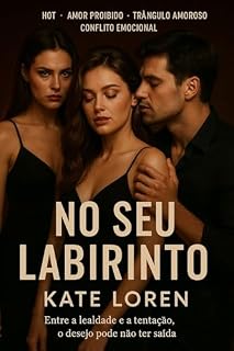 Livro No seu labirinto: Entre a lealdade e a tentação o desejo pode não ter saída