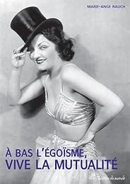 À bas l'égoïsme, vive la mutualité !