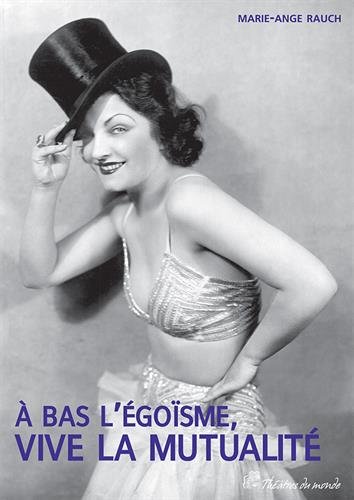 À bas l'égoïsme, vive la mutualité !