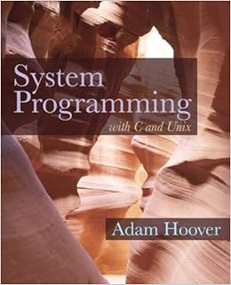 System Programming with C and Unix: Hoover, Adam: 9780136067122: Amazon ...