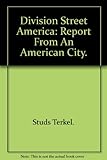 Front cover for the book Division Street: American by Studs Terkel