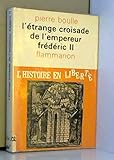 L'étrange croisade de l'empereur frédéric II. by 