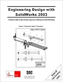 Engineering Design with SolidWorks 2003, Planchard, David and Planchard, Marie, 1585031321
