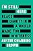 I'm Still Here: Black Dignity in a World Made for Whiteness by
