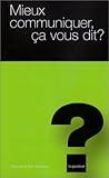 Mieux communiquer, ça vous dit ? by 