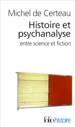 Histoire et psychanalyse entre science et fiction