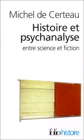 Histoire et psychanalyse entre science et fiction