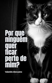 Livro Por que ninguém quer ficar perto de mim?