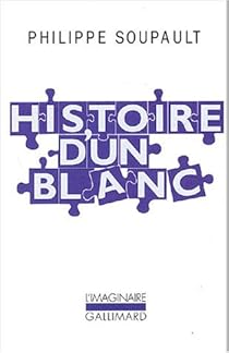 Histoire D Un Blanc 1897 1927 Memoires De L Oubli Babelio
