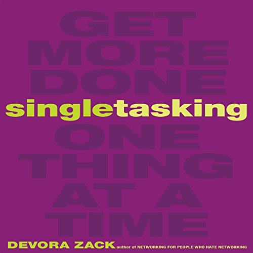 Download Singletasking: Get More Done - One Thing at a Time Download Singletasking: Get More Done - One Thing at a Time