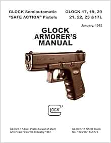 Glock 17 19 20 21 22 23 17L Pistol Armorer's Manual: Amazon.com: Books