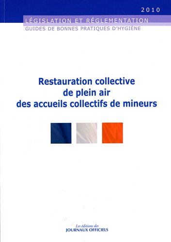 Guide de bonnes pratiques d'hygiène de la restauration collective de plein air des accueils collectifs de mineurs