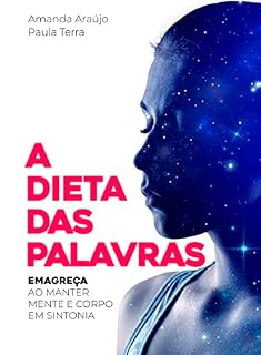 Livro A Dieta das Palavras: Emagreça ao manter mente e corpo em sintonia