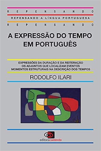 A Expressao Do Tempo Em Portugues Rodolfo Ilari 9788585326029 Amazon Com Books