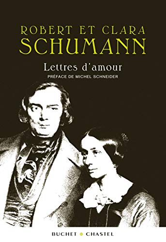 Lettres d'amour (French Edition) by Clara Schumann Robert Schumann