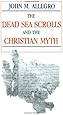 The Dead Sea Scrolls and the Christian Myth