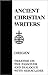 Treatise on the Passover and Dialogue of Origen With Heraclides and His Fellow Bishops on the Father, the Son, and the Soul (Ancient Christian Writer Vol. 54)
