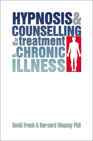 Download Hypnosis and Counselling in the Treatment of Chronic Illness