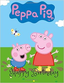 Happy Birthday Peppa Pig Character Cover Message Book Peppa Pig