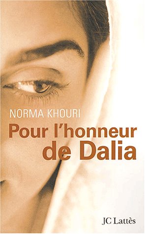 Pour l'honneur de Dalia by Norma Khouri