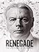Renegade: The Life Story of David Icke