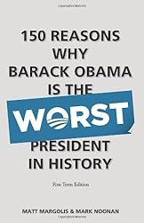 150 Reasons Why Barack Obama Is The Worst President In History