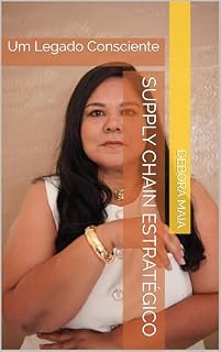Livro Supply Chain Estratégico : Um Legado Consciente