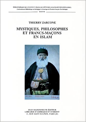 Mystiques Philosophes Et Franc Macons En Islam Riza Tevfik Penseur Ottoman 1868 1949 Du Soufi French Edition Thierry Zarcone 9782720010897 Amazon Com Books