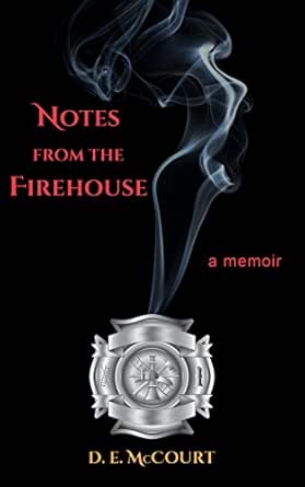 Amazon Com Notes From The Firehouse Seventeen Firefighting