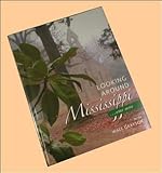 Looking Around Mississippi Some More with Walt Grayson, Grayson, Walt, 157864447X