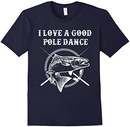 Men's I Love A Good Pole Dance Shirt Fishing XL Navy
