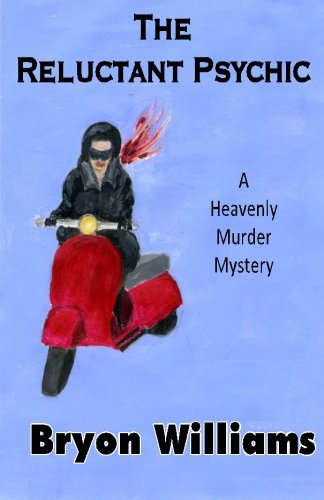 The Reluctant Psychic: A Heavenly Murder Mystery
